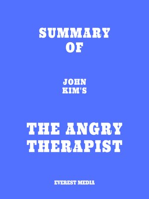 cover image of Summary of John Kim's the Angry Therapist